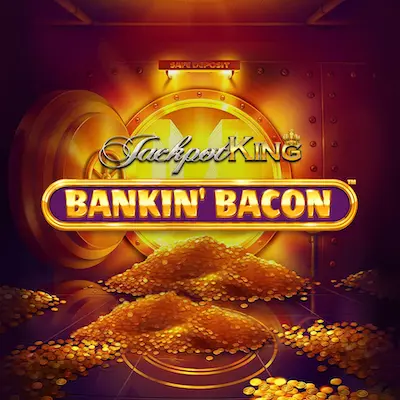 Banking Bacon Jackpot King