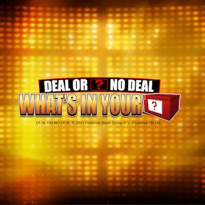 Deal Or No Deal: What's In Your Box